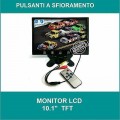 MONITOR LCD 10.1 POLLICI AUTO PULSANTI A SFIORAMENTO TELECOMANDO 2 INGRESSI AV