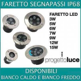 FARETTO LED 3W 5W 6W 7W 9W 12W 15W W SEGNAPASSI SEGNAPASSO GIARDINO IP68 incasso