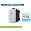 Pulsante Doppio Saliscendi per Tapparelle 1P+1P 16A Bianco Compatibile Matix