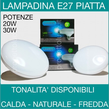 WISDOM | LAMPADINA LED E27 PIATTA DISCO 20W 30W