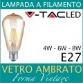 LAMPADA LED FILAMENTO VINTAGE 4W 6W AMBER E27 BULBO LAMPADINA V-TAC CALDA 2200K